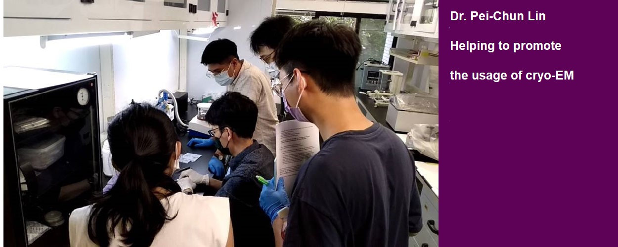 Dr. Pei-Chun Lin Helping to promote the usage of cryo-EM